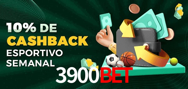 10% de bônus de cashback na 3900bet